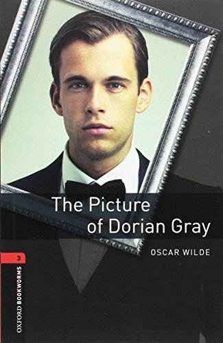 9780194791267: Oxford Bookworms Library: Level 3:: The Picture of Dorian Gray: Level 3: 1000-Word Vocabulary (Oxford Bookworms ELT)