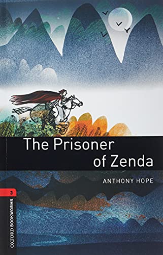 Oxford Bookworms Library: The Prisoner of Zenda: Level 3: 1000-Word Vocabulary (Oxford Bookworms Library. Thriller & Adventure. Stage 3) (9780194791274) by Hope, Anthony