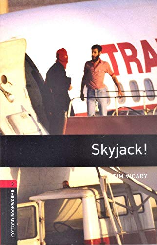 Imagen de archivo de Oxford Bookworms Library: Skyjack! : Level 3: 1000-Word Vocabulary a la venta por Better World Books