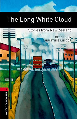 Oxford Bookworms Library: Level 3:: The Long White Cloud: Stories from New Zealand (Paperback) - Christine Lindor