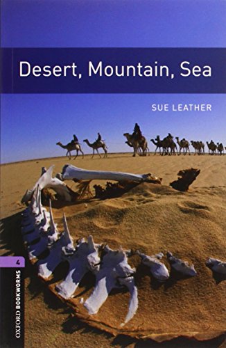 Imagen de archivo de Oxford Bookworms Library: Desert, Mountain, Sea: Level 4: 1400-Word Vocabulary a la venta por ThriftBooks-Dallas