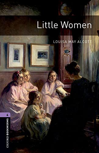 Imagen de archivo de Oxford Bookworms Library: Level 4:: Little Women (Oxford Bookworms ELT) a la venta por WorldofBooks