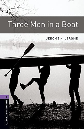 Imagen de archivo de Oxford Bookworms Library: Three Men in a Boat : Level 4: 1400-Word Vocabulary a la venta por Better World Books