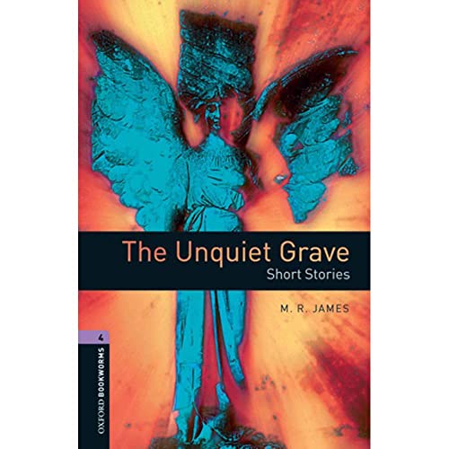 Imagen de archivo de The Unquiet Grave: Short Stories: 1400 Headwords (Oxford Bookworms Library: Stage 4) a la venta por medimops