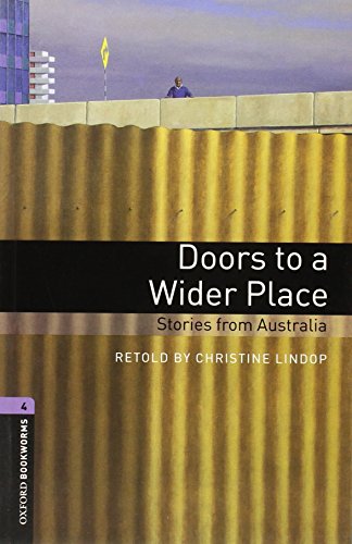 9780194791953: Oxford Bookworms Library: Level 4:: Doors to a Wider Place: Stories from Australia (Oxford Bookworms ELT)