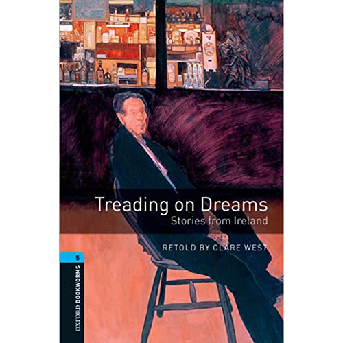 Beispielbild fr Treading on Dreams: Stories from Ireland: 1800 Headwords (Oxford Bookworms Library) zum Verkauf von medimops