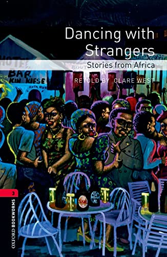 9780194791977: Obwl 3e level 3: dancing with strangers: stories from africa (Oxford Bookworms ELT)