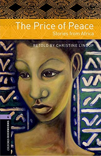 Imagen de archivo de Oxford Bookworms Library: The Price of Peace: Stories from Africa: Level 4: 1400-Word Vocabulary a la venta por Ergodebooks