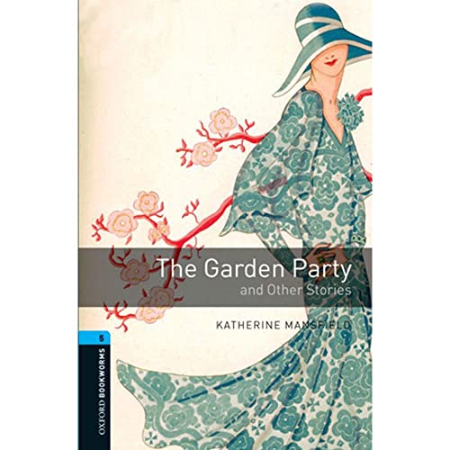 Stock image for The Garden Party and Other Stories 10. Schuljahr, Stufe 2 - Neubearbeitung: Reader: 1800 Headwords (Oxford Bookworms ELT) for sale by medimops