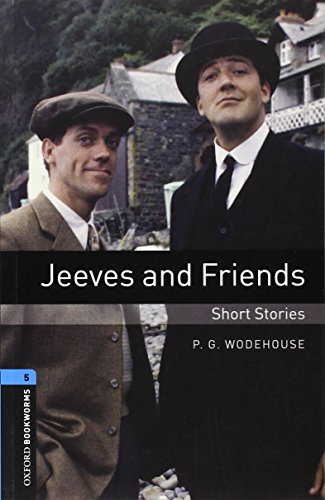 Imagen de archivo de OXFORD BOOKWORMS 5. JEEVES AND FRIENDS - SHORT STORIES a la venta por Librerias Prometeo y Proteo