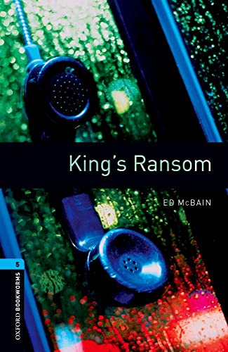 Imagen de archivo de Oxford Bookworms Library: Level 5:: King's Ransom (Oxford Bookworms ELT) a la venta por WorldofBooks