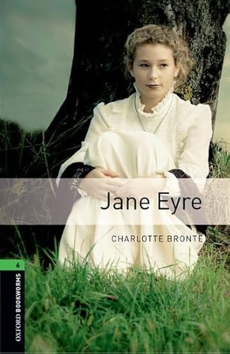 Beispielbild fr 10. Schuljahr, Stufe 3 - Jane Eyre - Neubearbeitung: 2500 Headwords (Oxford Bookworms Library: Stage 6) zum Verkauf von medimops