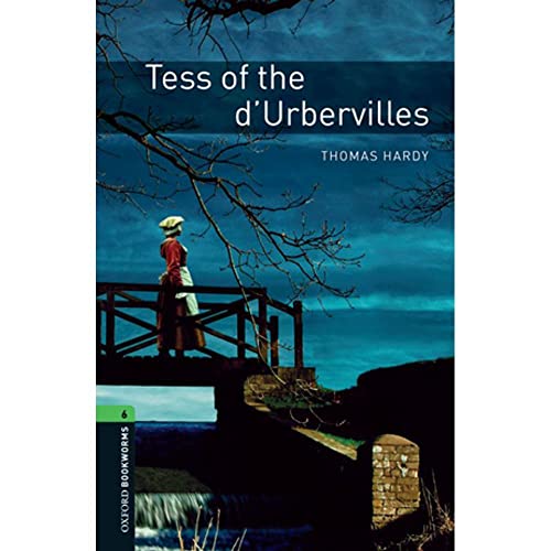 Stock image for Tess of the d'Urbervilles. 10. Schuljahr - Tess of the d'Urbervilles - Neubearbeitung: Reader: 2500 Headwords (Oxford Bookworms Library: Stage 6) for sale by medimops