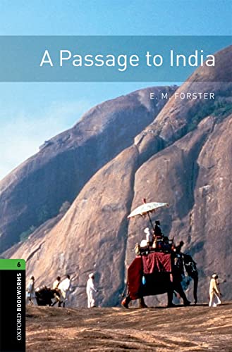 Beispielbild fr Oxford Bookworms Library: A Passage to India: Level 6: 2,500 Word Vocabulary (Oxford Bookworms Library: Stage 6) zum Verkauf von HPB-Emerald