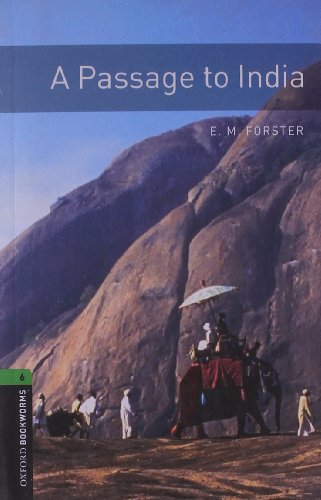 Imagen de archivo de Oxford Bookworms Library: A Passage to India: Level 6: 2,500 Word Vocabulary (Oxford Bookworms Library: Stage 6) a la venta por HPB-Emerald