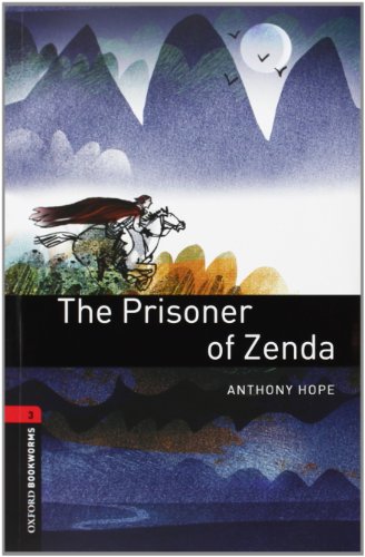 The Oxford Bookworms Library: Stage 3: The Prisoner of Zenda Audio CD Pack: 1000 Headwords - Anthony Hope et Diane Mowat
