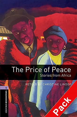 9780194793254: Oxford Bookworms 4. The Price of Peace. Stories from Africa CD Pack