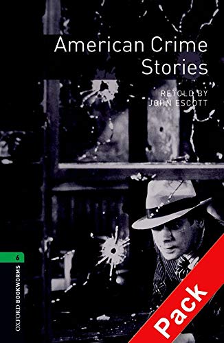 9780194793452: Oxford Bookworms Library: Oxford Bookworms 6. American Crime Stories CD Pack