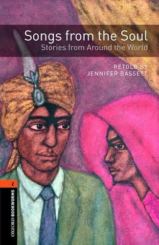 Beispielbild fr Oxford Bookworms Library: Level 2:: Songs from The Soul: Stories from around The World zum Verkauf von Hamelyn