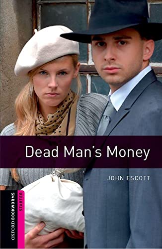 Stock image for Oxford Bookworms Library: Starter Level:: Dead Man's Money: Starter: 250-Word Vocabulary (Oxford Bookworms ELT) for sale by WorldofBooks