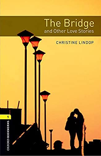 9780194793667: Oxford Bookworms Library: Level 1:: The Bridge and Other Love Stories audio CD pack (Oxford Bookworms ELT)