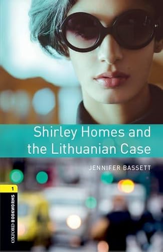 Imagen de archivo de Oxford Bookworms Library: 6. Schuljahr, Stufe 2 - Shirley Homes & Lithuanian Case: Reader (Oxford Bookworms Library: Crime & Mystery) a la venta por medimops