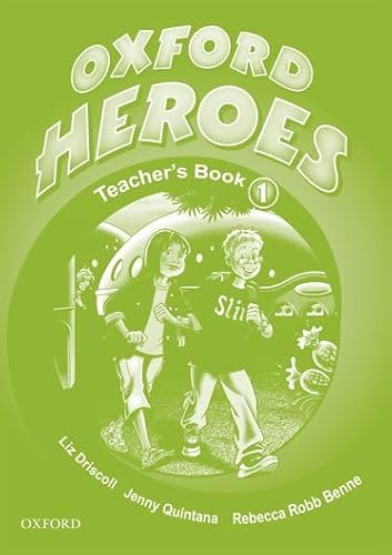 Oxford Heroes 1: Teacher's Book (9780194806060) by Quintana, Jenny; Robb-Benne, Rebecca