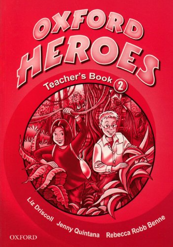 Oxford Heroes 2: Teacher's Book (9780194806077) by Quintana, Jenny; Robb-Benne, Rebecca