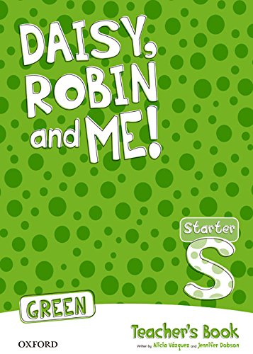 Imagen de archivo de DAISY, ROBIN & ME! GREEN STARTER. TEACHER'S BOOK a la venta por Zilis Select Books