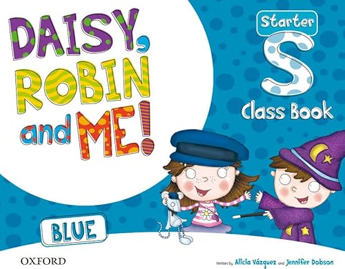 Imagen de archivo de Daisy, Robin & Me! Blue Starter. Class Book Pack (Daisy, Robin and Me!) a la venta por medimops