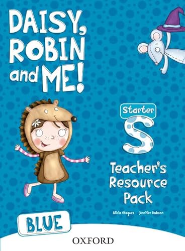 9780194807159: Daisy, Robin & Me! Blue Starter. Teacher's Resource Pack (Daisy, Robin and Me!) (Spanish Edition)