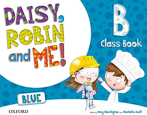 9780194807654: Daisy, Robin & Me! Blue B. Class Book Pack
