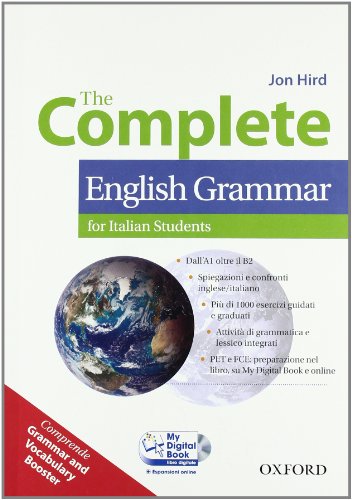 9780194810135: The complete english grammar. Student's book-My digital book-Booster. Per le Scuole superiori. Con CD-ROM. Con espansione online