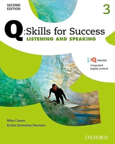 Stock image for Q: Skills for Success 2E Listening and Speaking Level 3 Student Book (Q Skills for Success, Level 3) for sale by Blue Vase Books