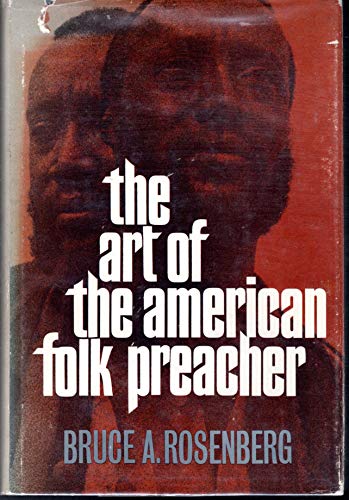 The Art of the American Folk Preacher (9780195000924) by Rosenberg, Bruce A.
