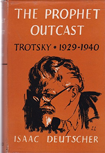 The Prophet Outcast: Trotsky: 1929-1940 (9780195001471) by Deutscher, Isaac