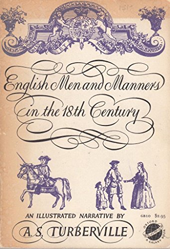 Imagen de archivo de English Men and Manners in the Eighteenth Century, an Illustrated Narrative a la venta por Better World Books