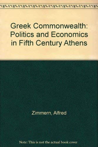 Imagen de archivo de The Greek Commonwealth: Politics and Economics in Fifth-Century Athens a la venta por ThriftBooks-Dallas