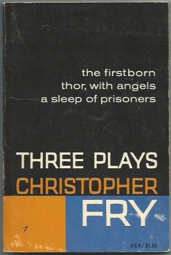 Beispielbild fr Three Plays: First Born, Thor With Angels, Sleep of Prisoners zum Verkauf von Better World Books