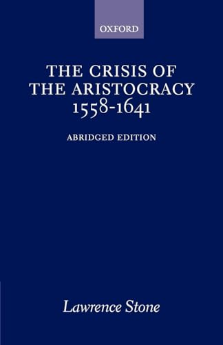 9780195002744: The Crisis of the Aristocracy, 1558 to 1641