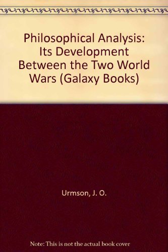 Philosophical Analysis: Its Development Between the Two World Wars (9780195002775) by Urmson, J. O.