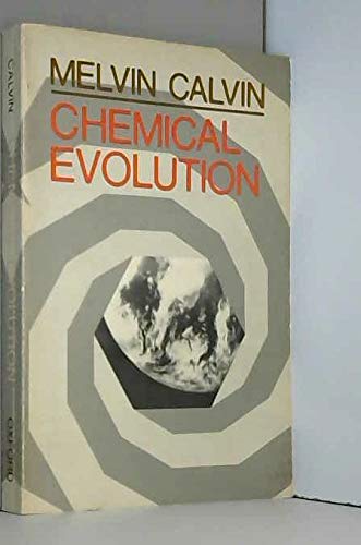 9780195003123: Chemical Evolution: Molecular Evolution towards the Origin of Living Systems on the Earth and Elsewhere