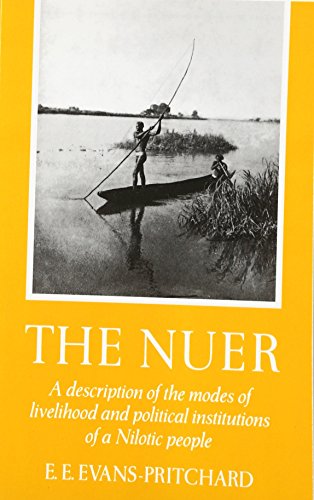 Beispielbild fr The Nuer: A Description of the Modes of Livelihood and Political Institutions of a Nilotic People zum Verkauf von SecondSale