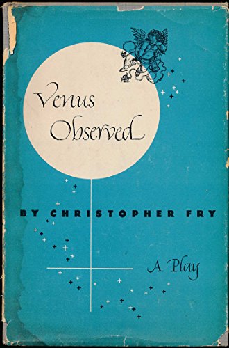 Venus Observed: A Play (9780195003956) by Christopher Fry