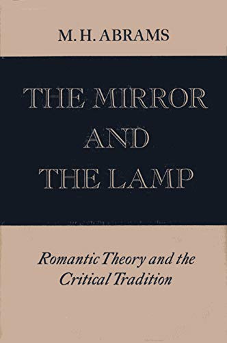 9780195004656: The Mirror and the Lamp: Romantic Theory and the Critical Tradition