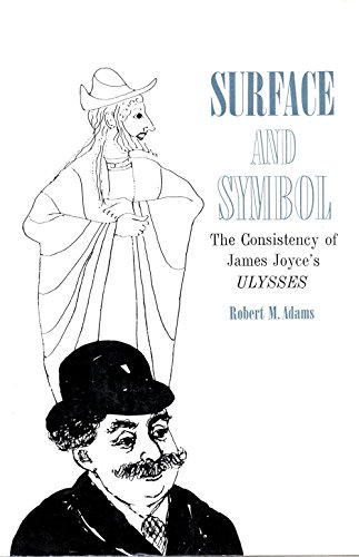 9780195004670: Surface and Symbol: Consistency of James Joyce's "Ulysses"