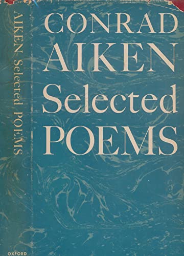 Selected Poems. (9780195004700) by Aiken, Conrad Potter