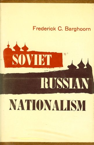 Soviet Russian Nationalism (9780195004731) by Barghoorn, Frederick C.