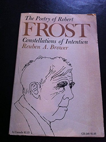 Stock image for The Poetry of Robert Frost: Constellations of Intention for sale by Better World Books: West