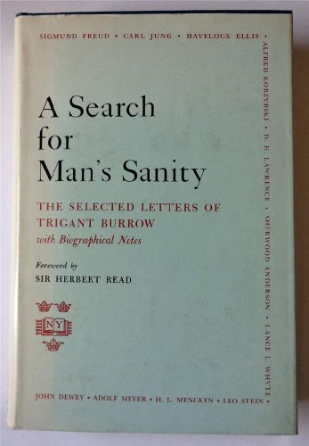 Stock image for A Search for Man's Sanity The Selected Letters of Trigant Burrow for sale by Daedalus Books
